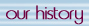 our history